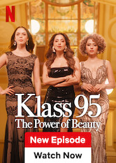 Kliknij by uzyskać więcej informacji | Netflix: KLASS 95: The Power of Beauty / KLASS 95: Moc piękna | An ambitious young woman launches a powerful modeling agency determined to change lives — but power and love are not for the faint of heart.